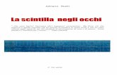 LA SCINTILLA NEGLI OCCHI - Officine Meccaniche · PDF fileOMI - Reggiane Nel 1936 l'Ing ... Fidia Piattelli si cimenta anche nelle arti, suonava il violoncello e la moglie il violino