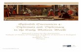 Splendid Encounters 4: Diplomats and Diplomacy …€¦ · Splendid Encounters 4: Diplomats and Diplomacy in the Early Modern World Research Centre for the Humanities Institute of