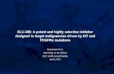 BLU-285: A potent and highly selective inhibitor designed ... · BLU-285: A potent and highly selective inhibitor designed to target malignancies driven by KIT and PDGFRα mutations
