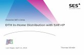 DTH In-Home Distribution with SAT>IP€¦ · DTH In-Home Distribution with SAT>IP ... Sat-distribution via IP 4 or IP-LNB All free-to-air and encrypted channels are transported via