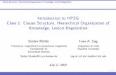 Introduction to HPSG Class 1: Clause Structure ...hpsg.stanford.edu/LSA07/lsa2007-class1-intro-slides.pdf · Introduction to HPSG Class 1: Clause Structure, Hierarchical Organization