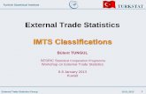External Trade Statistics IMTS Classifications · classifications, the International Standard Industrial Classification of All Economic Activities (ISIC) is the international reference
