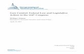 Gun Control: Federal Law and Legislative Action in … · Gun Control: Federal Law and Legislative Action in the 114th Congress Congressional Research Service Summary In the 114th