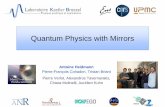 Quantum Physics with Mirrors - IFRAFifraf.org/IMG/pdf/Heidmann-r.pdf · Antoine Heidmann Pierre-François Cohadon, Tristan Briant Pierre Verlot, Alexandros Tavernarakis, Chiara Molinelli,