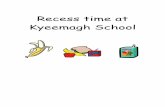 Recess time at Kyeemagh School - … · I will get my recess from my bag. I will go with the other children to sit on the mat to eat. If the weather is windy or rainy we have to sit