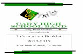 Cary High School Band · 2 Welcome To The Cary High School Band! The Cary Band has a strong tradition as an excellent band that combines outstanding musicianship and pageantry to