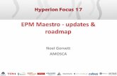 EPM Maestro - updates & roadmap - AMOSCA · EPM Maestro Suite roadmap. Ideas, plans and suggestions • Tasks awaiting patch sets from Oracle ... Document Authoring; iXBRL (COREP,