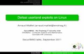 Defeat userland exploits on Linux - · PDF fileFull RELRO running processes on Ubuntu Maverick 10.10: No RELRO : 1 processus Partial RELRO : 91 processus ... Build your programs with