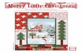 Merry Little Christmas - media.rainpos.com · Merry Little Christmas Page 3 Fabric Requirements olor SKU Needed A Noel 3151-01 1/4 yard Vanilla 3151-02 1/4 yard Evergreen 3154-01