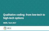 Qualitative coding: from low-tech to high-tech optionsmerltech.org/.../08/MERL-Tech-2017-qual-coding.pdf · Qualitative coding: from low-tech to high-tech options MERL Tech 2017.