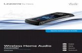 Wireless Home Audio DK - · PDF fileRadioTime® anywhere in your home . Wireless Home Audio Product Family ... may be protected with Digital Rights Management (DRM); DRM files ...