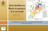 Carte Sanitaire au Maroc Le pourquoi et le commentispits.net/wp-content/uploads/2017/10/Carte-Sanitaire.pdf · ou des nanotechnologies. Système d'angiographie IRM (Imagerie par résonance