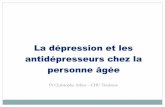 La dépression et les antidépresseurs chez la personne … · agitation ou ralentissement psychomoteur, fatigue,