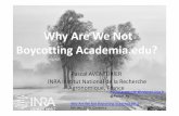 Why Are We Not Boycotting Academia.edu? - Accueil ·  ... P. AventurierWhy Are We Not Boycotting Academia.edu? 7 • Evaluate or discuss document : Open peer-review, annotation