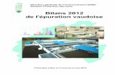 Bilans 2012 de l'épuration vaudoise - VD.CH · • SIGE : étude d’une nouvelle STEP dans la région de Villeneuve, remplaçant les 3 STEP actuelles de Vevey, Montreux et Roche.