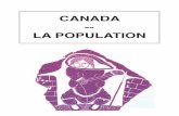 Canada : la population - | CDÉACFbv.cdeacf.ca/RA_PDF/129999.pdf · En 1869-1870, les Métis de la Rivière Rouge au Manitoba, se voyant dépossédés de leurs territoires de chasse,