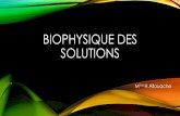 BIOPHYSIQUE DES SOLUTION - univ.ency …univ.ency-education.com/.../1/0/13102001/biophysique2an-solutions.pdf · PROGRAMME 3- Les solutions macromoléculaires et des colloïdes 3.1