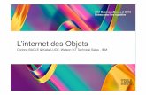 L’internet des Objets - IBM€¦ · L’internet des Objets du potentiel dans l’ensemble des secteurs Projected Value from Top Ten Connected Applications in 2020. 9 IoT : un enjeu