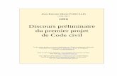 Discours préliminaire du premier projet de Code civilmafr.fr/IMG/pdf/discours_1er_code_civil.pdf · Portalis, Discours préliminaire du premier projet de Code civil (1801) 2 Cette