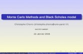 Monte Carlo Methods and Black Scholes modelchristophe.chorro.fr/docs/Malliavin1.pdf · Monte Carlo Methods and Black Scholes model Christophe Chorro (christophe.chorro@univ-paris1.fr)