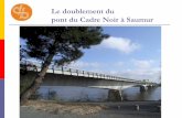 Le doublement du pont du Cadre Noir à Saumur · - l’ouvrage est un caisson monocellulaire en béton précontraint construit en encorbellement symétrique à partir des piles à