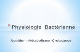 Nutrition Métabolisme -Croissanceuniv.ency-education.com/uploads/1/3/1/0/13102001/bacterio3an16m-02... · milieu solide ou gélosé (ex. gélose Chapman) milieu semi-liquide ou faiblement