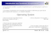Introduction aux Systèmes d'exploitationtvaira.free.fr/esimed/unix/cours-os.pdf · fichiers et du réseau, la gestion de mémoire, les pi ... Il existe de nombreux systèmes de fichiers