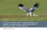 Liste rouge régionaLe des oiseaux nicheurs d’ÎLe-de-France · des oiseaux nicheurs d’Île-de-France. En dressant la Liste rouge des espèces menacées de l’avifaune de notre