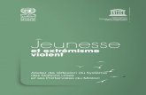 Jeunesse et extrémisme violent: Atelier de réflexion du ...unesdoc.unesco.org/images/0024/002481/248154f.pdf · Les Nations unies au Maroc ... Publié en 2017 par l Organisation