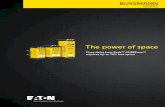 The power of space - Cooper Industries · The power of space BUSSMANN SERIES Time-delay Low-PeakTM CUBEFuseTM requires up to 70% less space The power of space