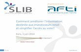 Comment améliorer l’information destinée aux … fileL’anticipation du marché français et l’initiative de l’AFTI : VOTACCESS . Les actionnaires de sociétés cotées doivent