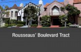 Rousseaus’ Boulevard Tract - default.sfplanning.orgdefault.sfplanning.org/Preservation/rousseau/speak_presentation... · 2016-004157OTH . Source: Sunset Picturesque Period Revival