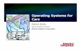 Patrick Shelly - Roadmap Conference · Patrick Shelly Senior Solutions Architect Mentor Graphics Corporation Operating Systems for Cars . ... – Including Android ! Standardization