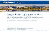 Solar Energy Prospecting in Remote Alaska · Solar Energy Prospecting in Remote Alaska An Economic Analysis of Solar Photovoltaics in the Last Frontier State. by Paul Schwabe, National