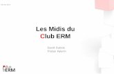 Les Midis du Club ERM - institutdesactuaires.com · Les Midis du Club ERM : qu’est-ce que c’est ? ... 2014 •LOI HAMON : ... •LOI SUR LA PARTICIPATION AUX BENEFICES