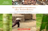 Transformation du bambou - laboress-afrique.org · Transformation du bambou 3 Sommaire Introduction5 Objectif du guide pratique 5 Le bambou : emblème du développement durable 5