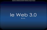 le Web 3 - dr/XPOSE2009/Le Web 3.0/ressources/Web... · « Le Web sémantique n’est pas un web séparé mais une extension du web actuel dans lequel l’information est bien définie,
