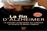 e La fin ReCODE D’ALZHEIMER · Lutter contre l’inflammation 226 ... d’un seul médicament anti-Alzheimer à condition qu’il soit efficace –, détrompez- ... l’anxiété
