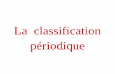 La classification périodique - chemphys.u-strasbg.frchemphys.u-strasbg.fr/mpb/teach/classperiod/classperiod.pdf · tableau périodique, celui-ci rendant bien compte de l’évolution