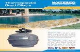Thermoplastic Sand Filters - Waterco · Thermoplastic Sand Filters Why sand filtration Sand is the oldest and most popular method of filtration. It operates by way of ... Filters