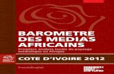 BAROMETRE DES MEDIAS AFRICAINS - fesmedia …´te_d’Ivoire__2012... · en Afrique (fesmedia Africa) L’Institut des Média pour ... Il n’empêche que les pouvoirs publics ont