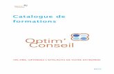 Catalogue de formations - OptimConseil - Accueil Catalogue de formations.pdf · L'audit système et l'audit processus. Organiser des audits internes et externes. 2/ Préparer la visite