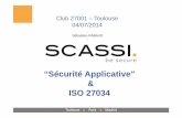 “Sécurité Applicative” ISO 27034 - scassi.com · ISO 27034 Présentation Analyse Agenda 2 Reproduction interdite sans autorisation explicite de SCASSI . ... ≈ ISO 27003 PART