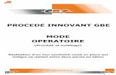 MODE OPERATOIRE GBE 16oct 2014 - GBE Innovation · En cas d’utilisation de béton spéciaux se référer aux prescriptions du fournisseur et du fabriquant des banches. Dans le cas