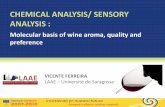 CHEMICAL ANALYSIS/ SENSORY ANALYSIS · CHEMICAL ANALYSIS/ SENSORY ANALYSIS : Molecular basis of wine aroma, quality and preference VICENTE FERREIRA LAAE – Université de Saragosse.