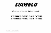 Transarc 141VRD,161VRD issue 6 · Transarc 141VRD, 161VRD 2 Manufacturer and Merchandiser of Quality Consumables and Equipment: CIGWELD Address: 71 Gower St, Preston Victoria 3072