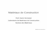 Matériaux de Construction - dphu. · PDF fileMatériaux de Construction 1. Matériaux de Construction. Prof. Karen Scrivener. Laboratoire de Matériaux de Construction. Section des