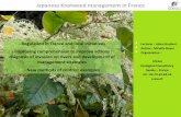 Japanese Knotweed management in France€¦ · Japanese Knotweed management in France In order to preserve Natural Environments, their uses and the Wildlife, it’s prohibited to