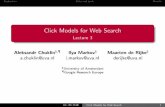 Click Models for Web Search - Lecture 3clickmodels.weebly.com/uploads/5/2/2/5/52257029/russir2016-click... · EvaluationData and toolsResults Click Models for Web Search Lecture 3