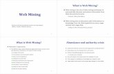 mining is the use of data mining techniques to Web …ec/files_1011/week 11 - WebMining.pdf · Web mining is the use of data mining techniques to ... TF‐IDF weighting:give higher